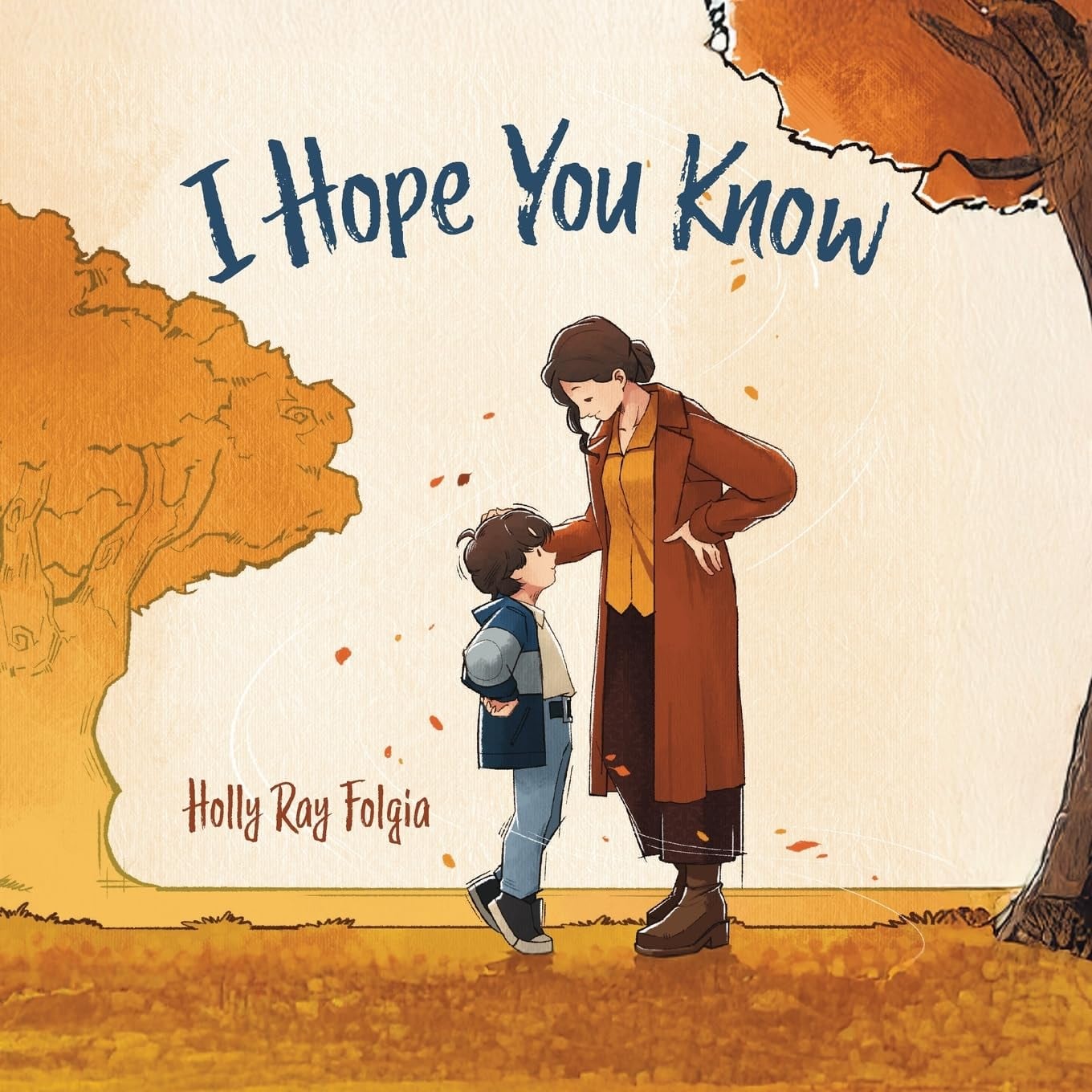 Cover of I Hope You Know by Holly Ray Folgia.
